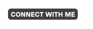 connect with me
