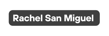 Rachel San Miguel